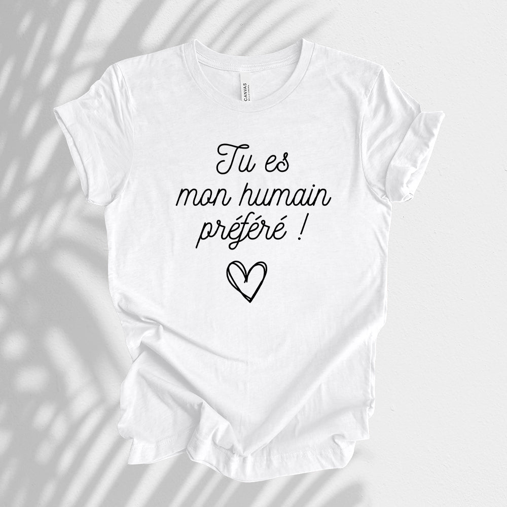 T-shirt - Tu es mon humain préféré