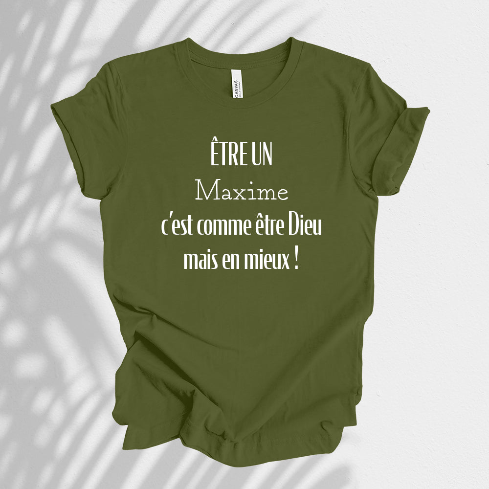 T-Shirt - Être un(e), c'est comme être Dieu mais en mieux - À personnaliser