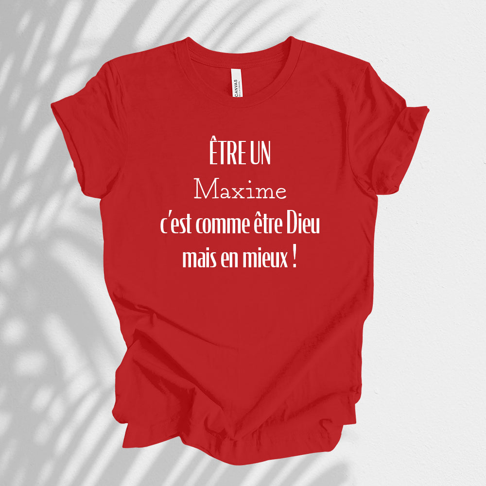 T-Shirt - Être un(e), c'est comme être Dieu mais en mieux - À personnaliser