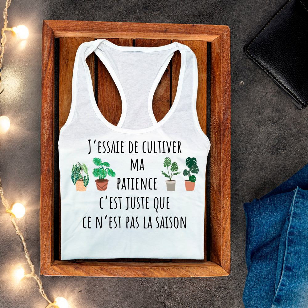 Camisole - J'essaie de cultiver ma patience