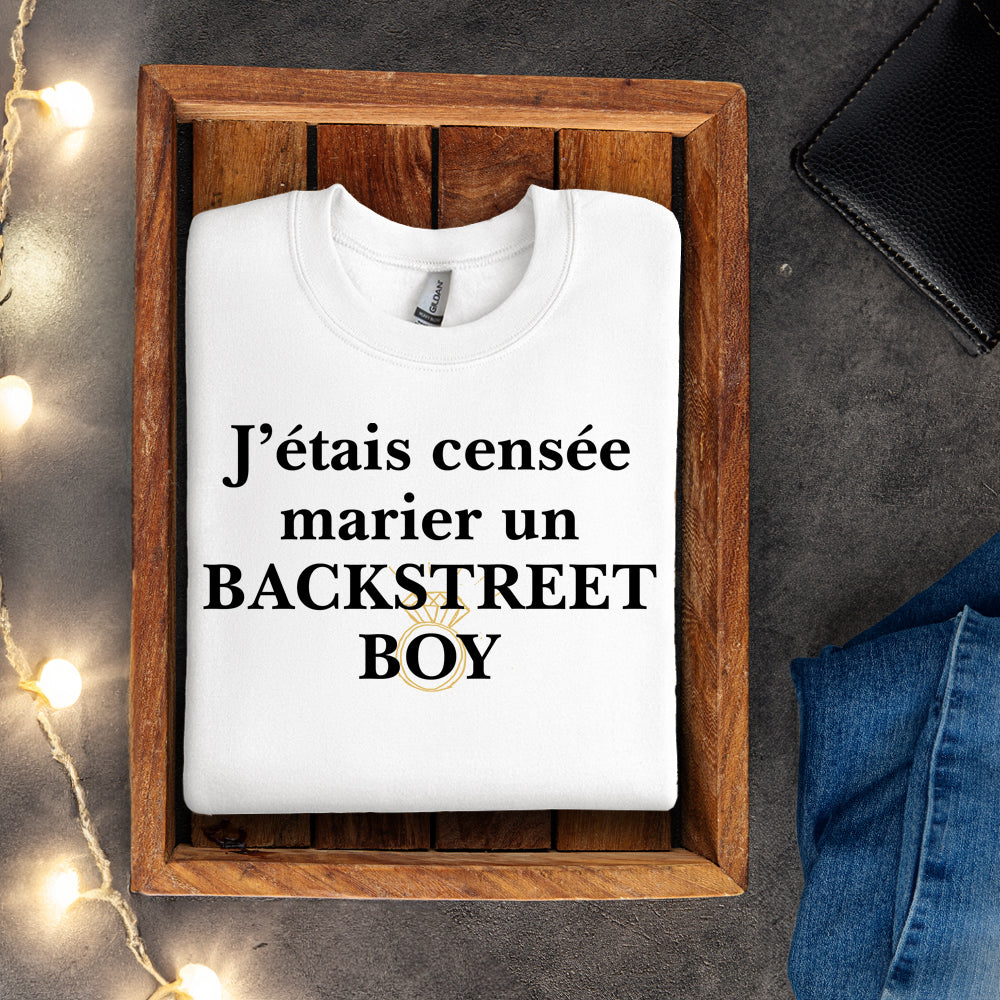 Crewneck - J’étais censée marier un Backstreet boy