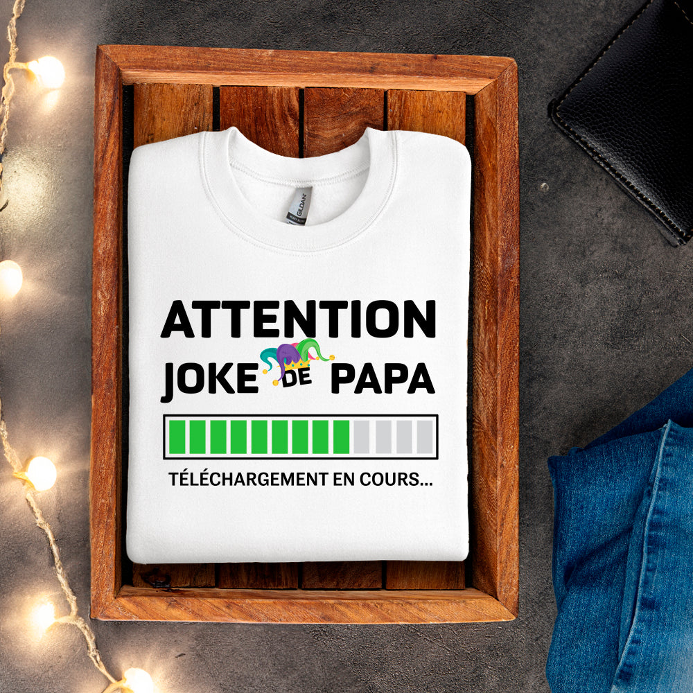 Crewneck - Attention joke de papa