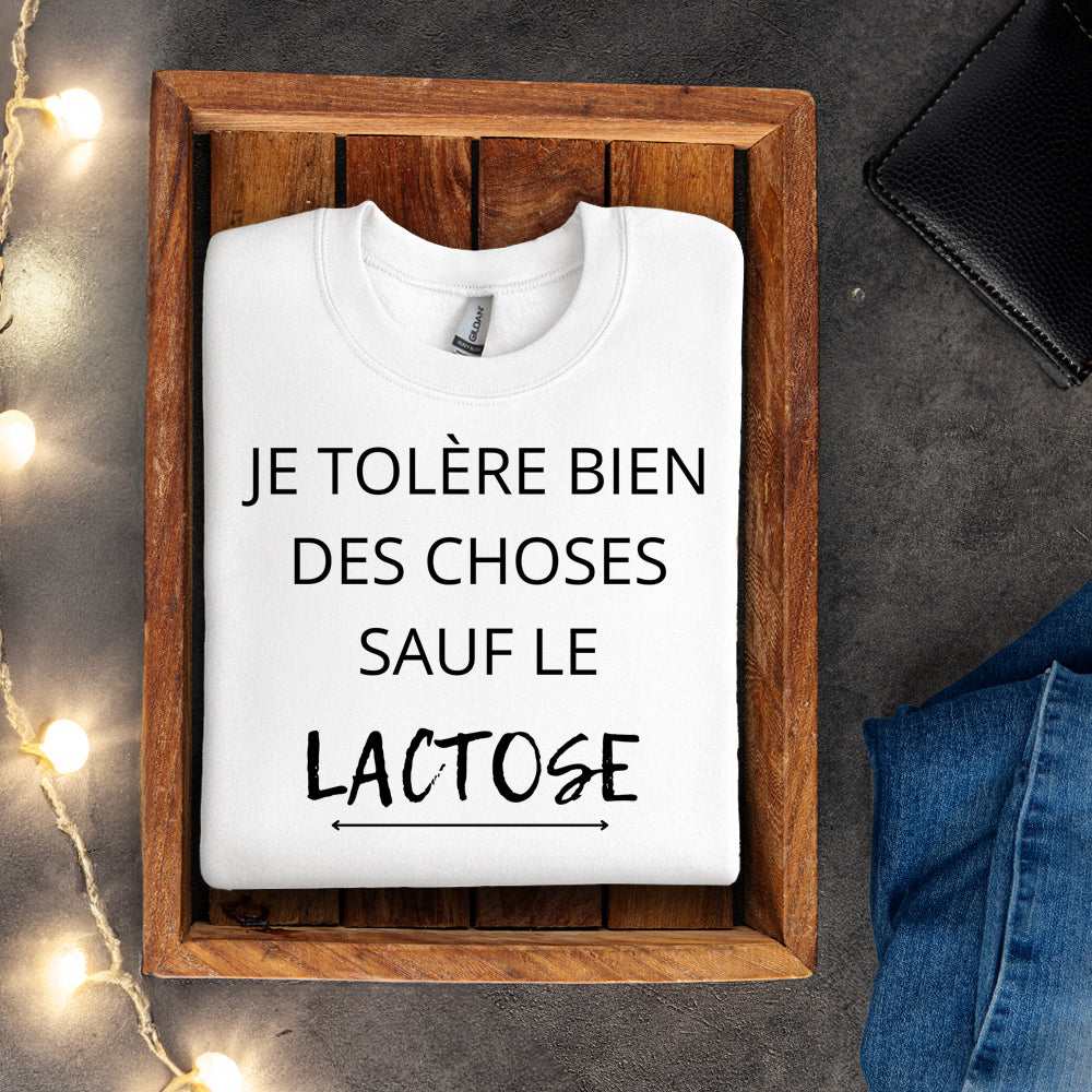 Crewneck - Je tolère bien des choses sauf le lactose