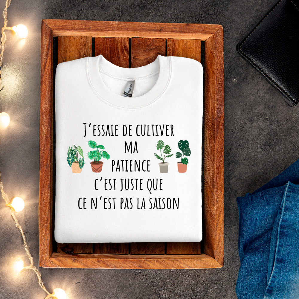 Crewneck - J'essaie de cultiver ma patience