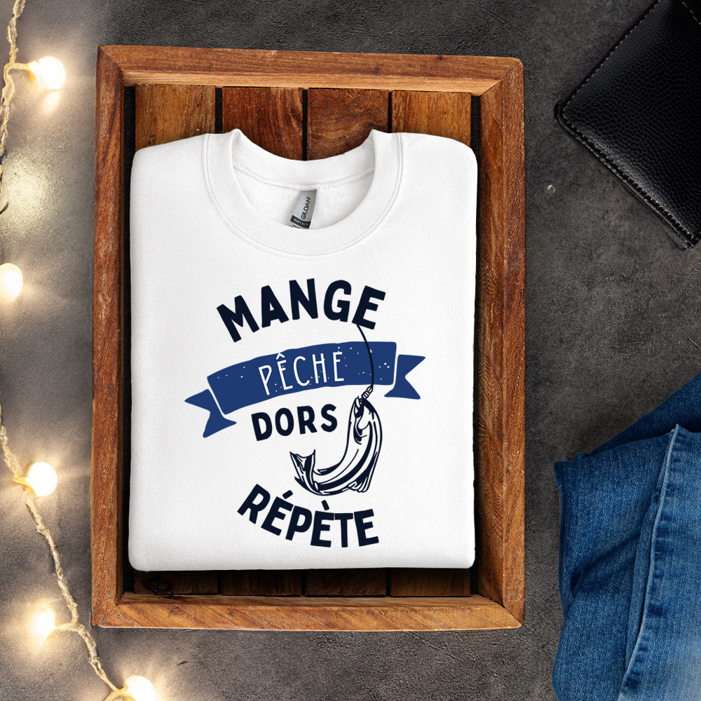 Crewneck - Mange. Pêche. Dors. Répète.