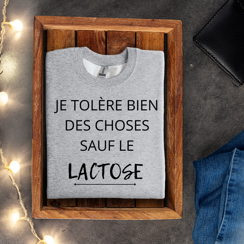 Crewneck - Je tolère bien des choses sauf le lactose