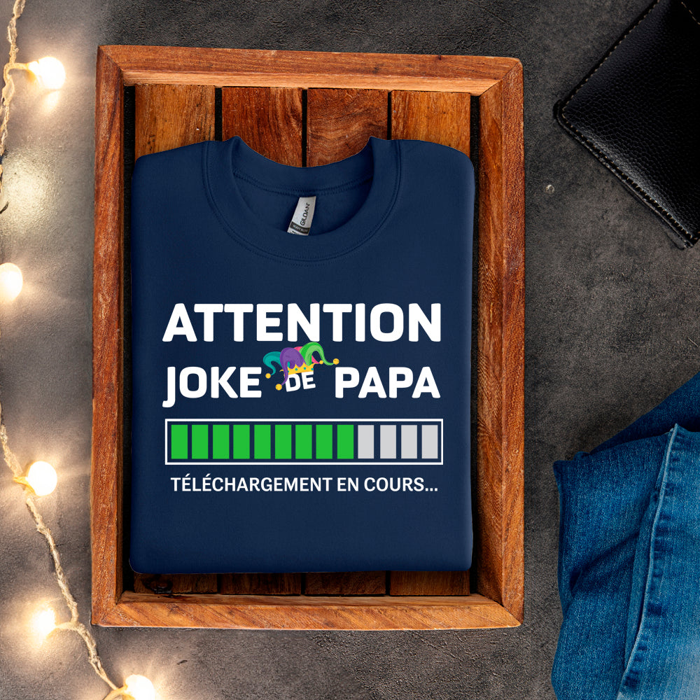 Crewneck - Attention joke de papa
