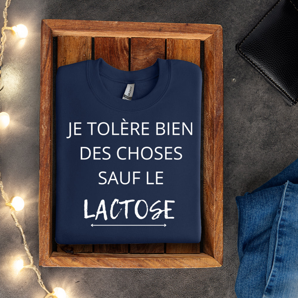 Crewneck - Je tolère bien des choses sauf le lactose