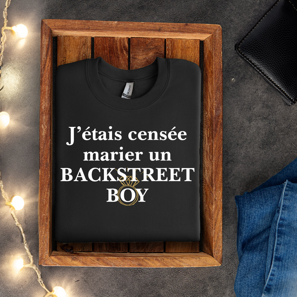 Crewneck - J’étais censée marier un Backstreet boy
