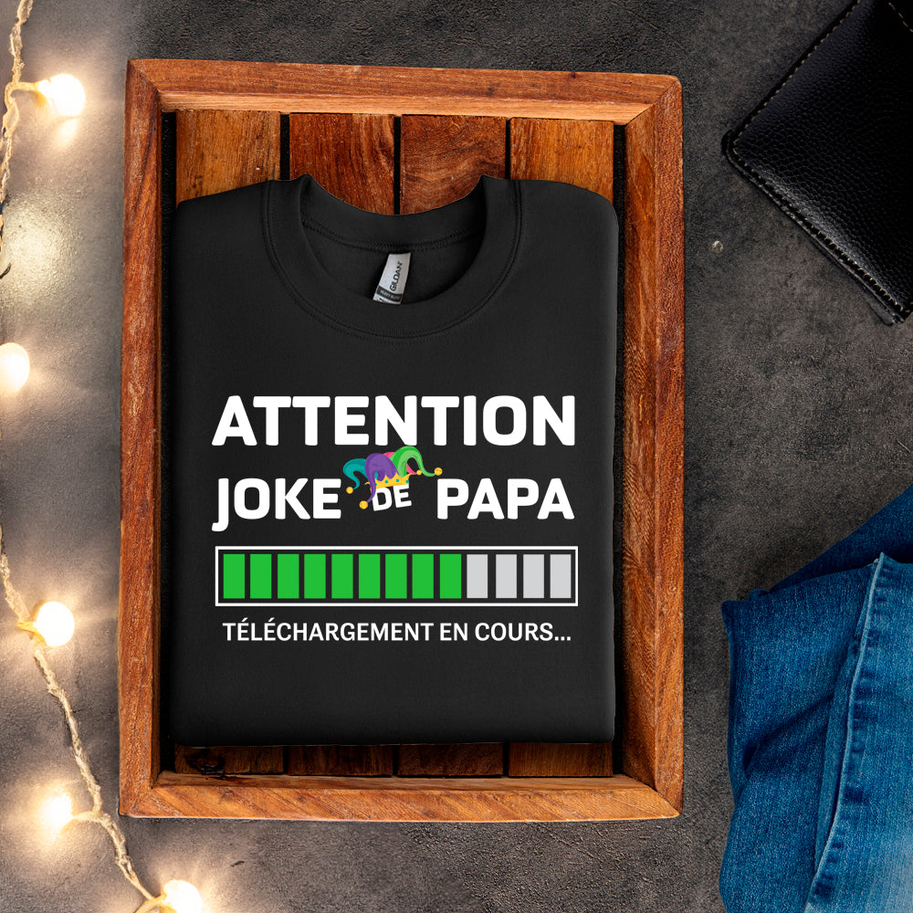 Crewneck - Attention joke de papa