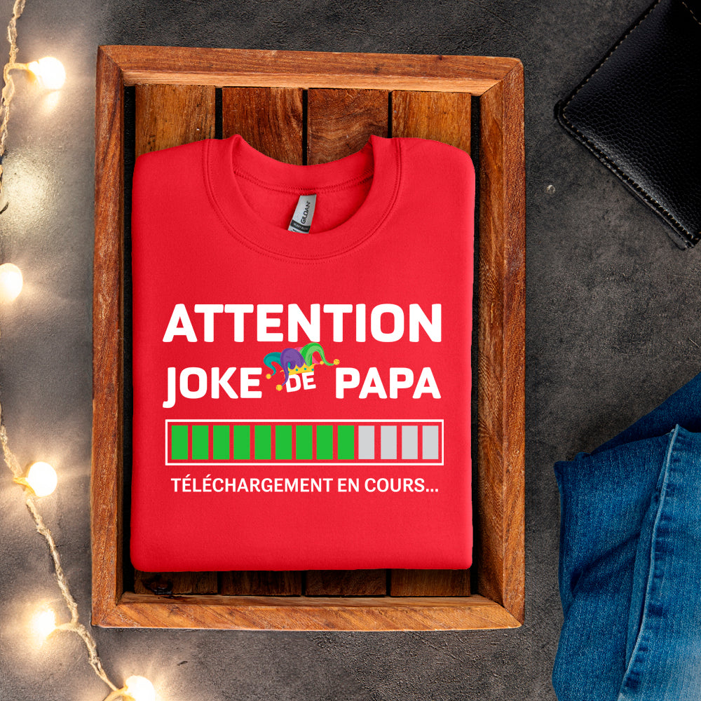 Crewneck - Attention joke de papa