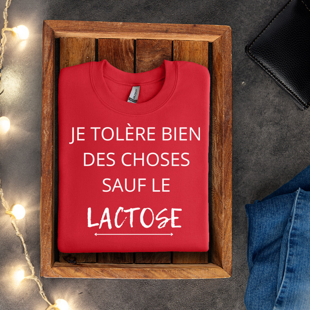 Crewneck - Je tolère bien des choses sauf le lactose