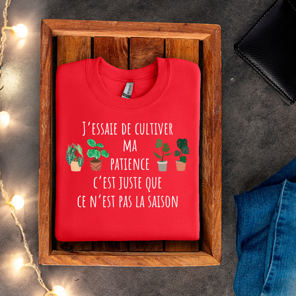 Crewneck - J'essaie de cultiver ma patience