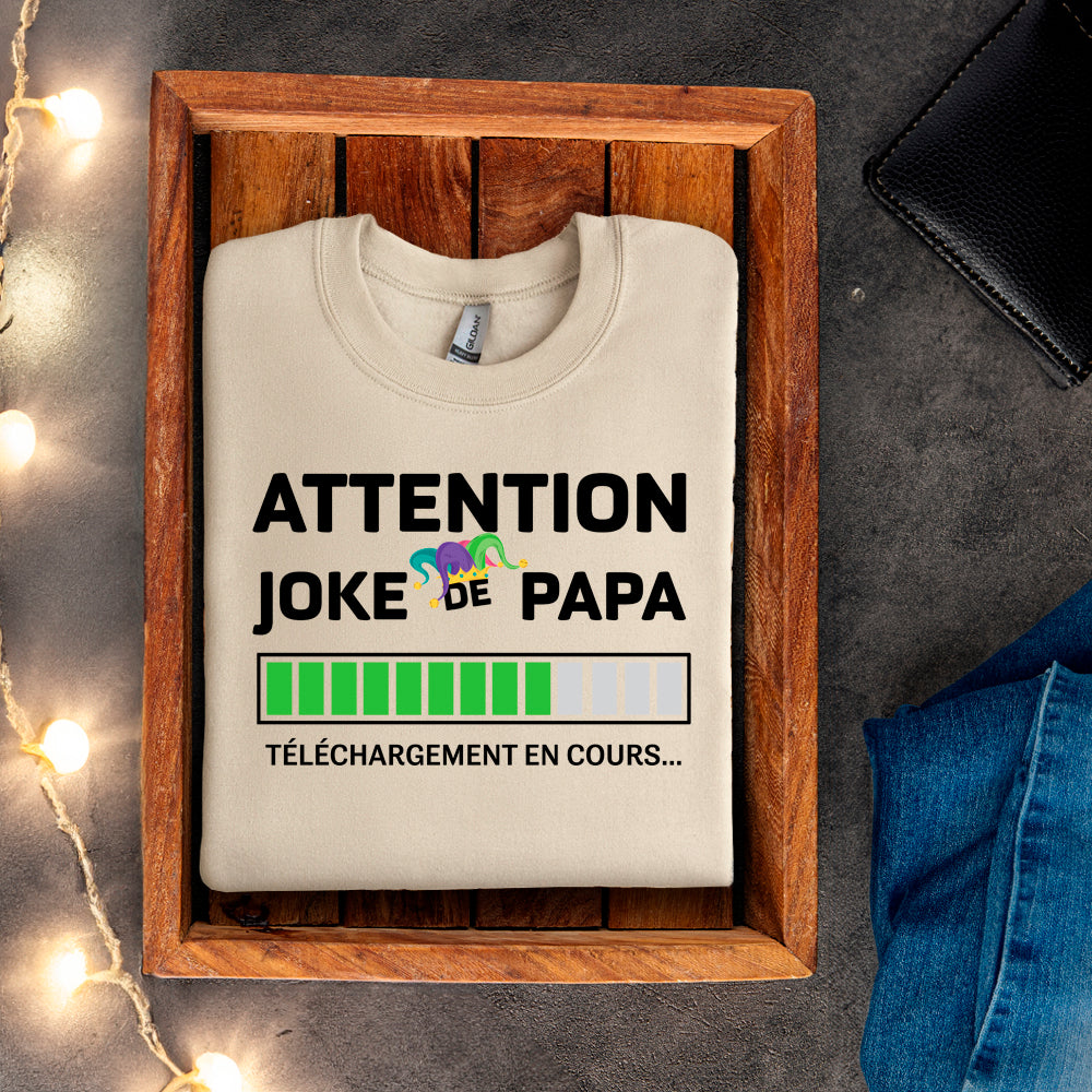 Crewneck - Attention joke de papa