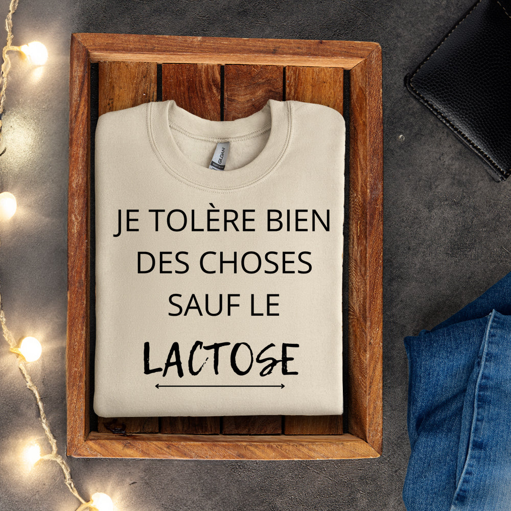 Crewneck - Je tolère bien des choses sauf le lactose