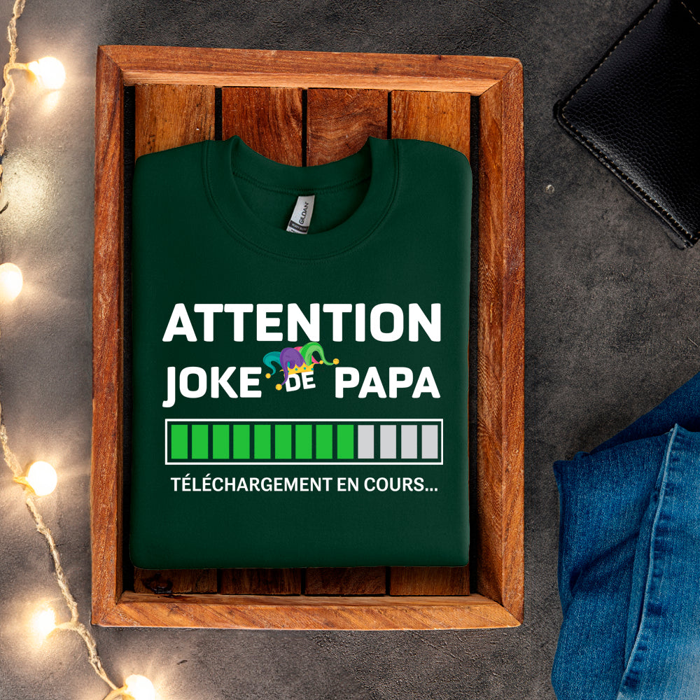 Crewneck - Attention joke de papa