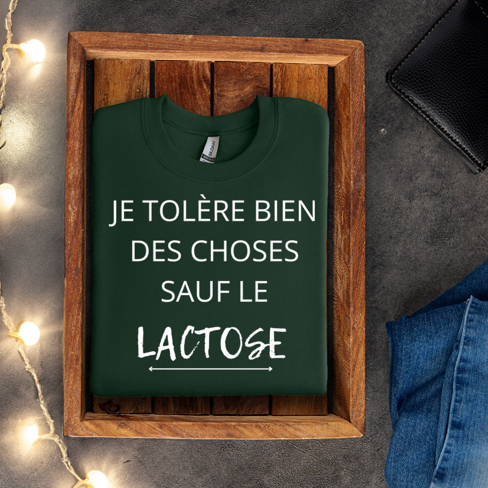 Crewneck - Je tolère bien des choses sauf le lactose