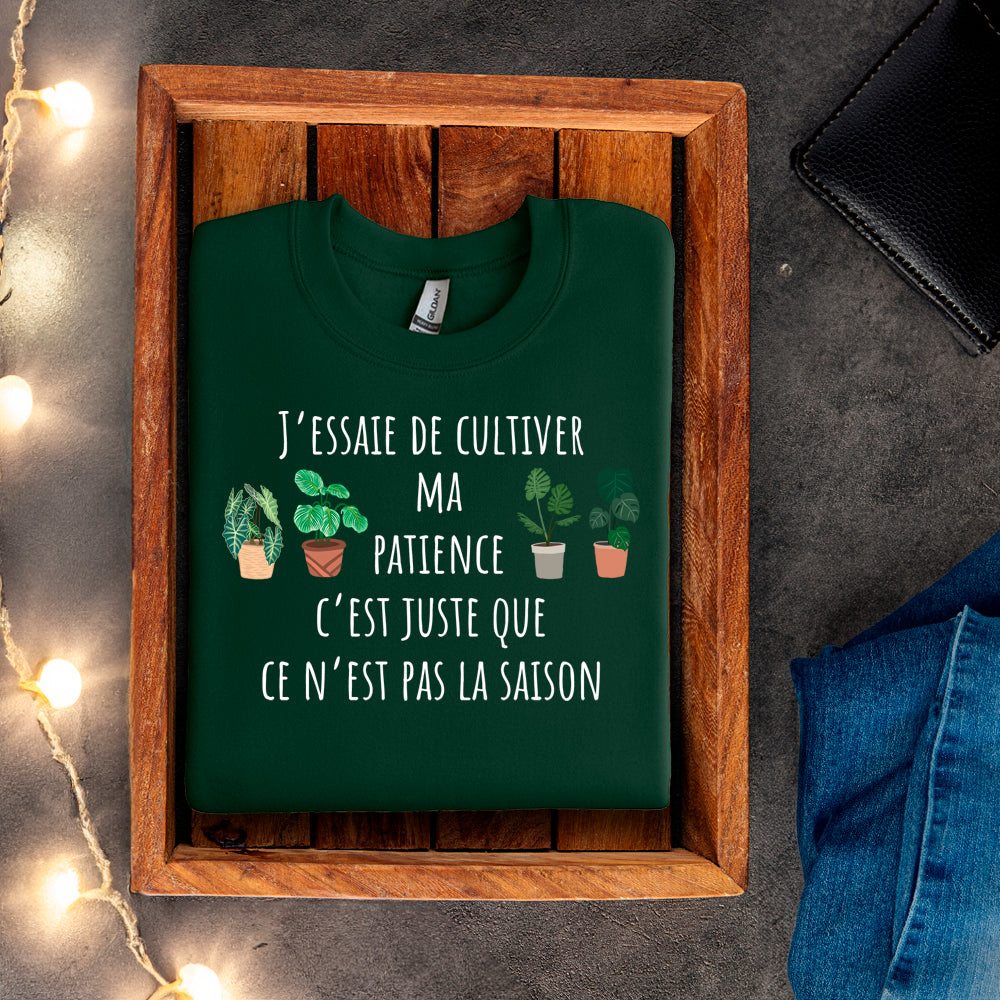 Crewneck - J'essaie de cultiver ma patience