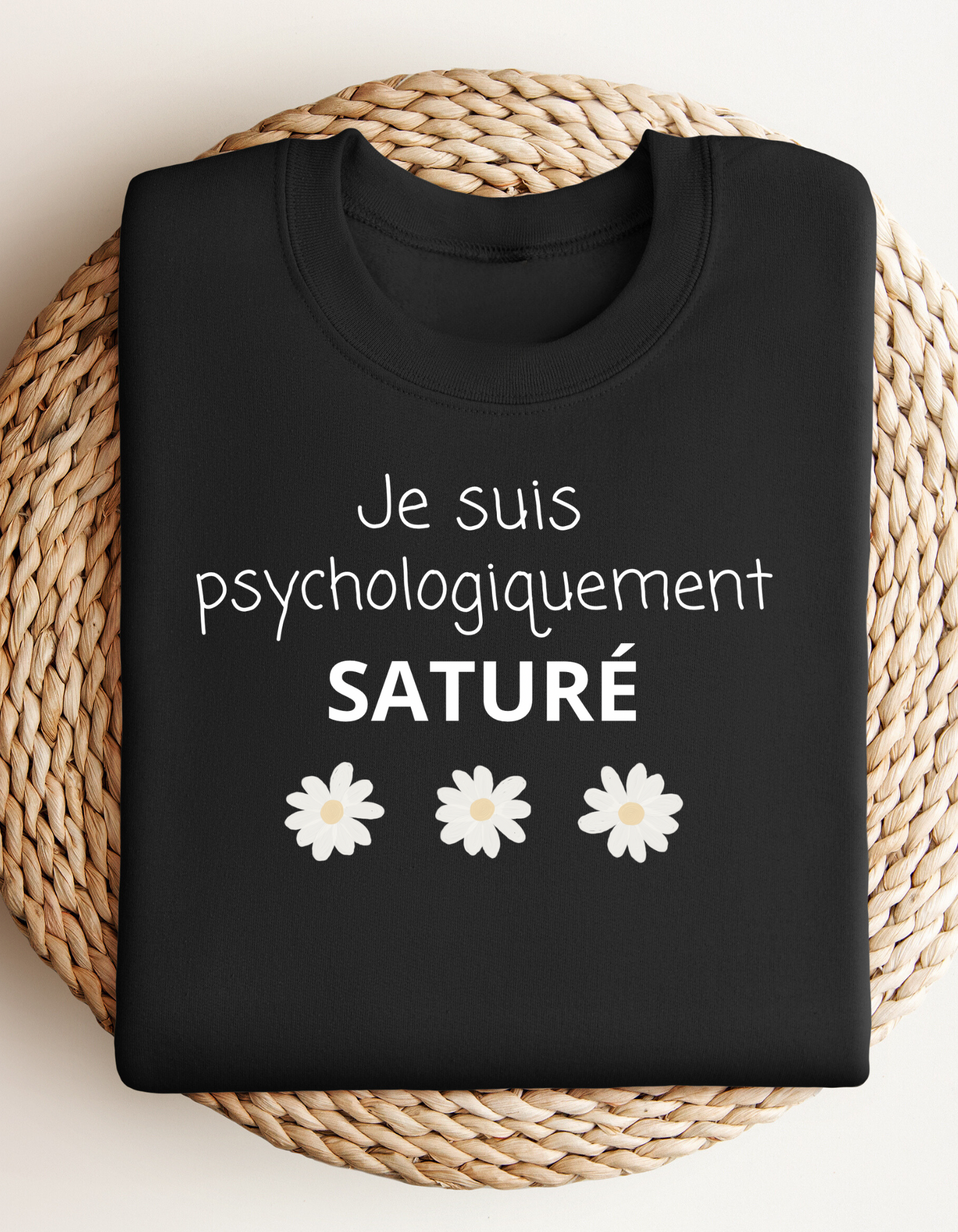 Crewneck - Je suis psychologiquement saturé