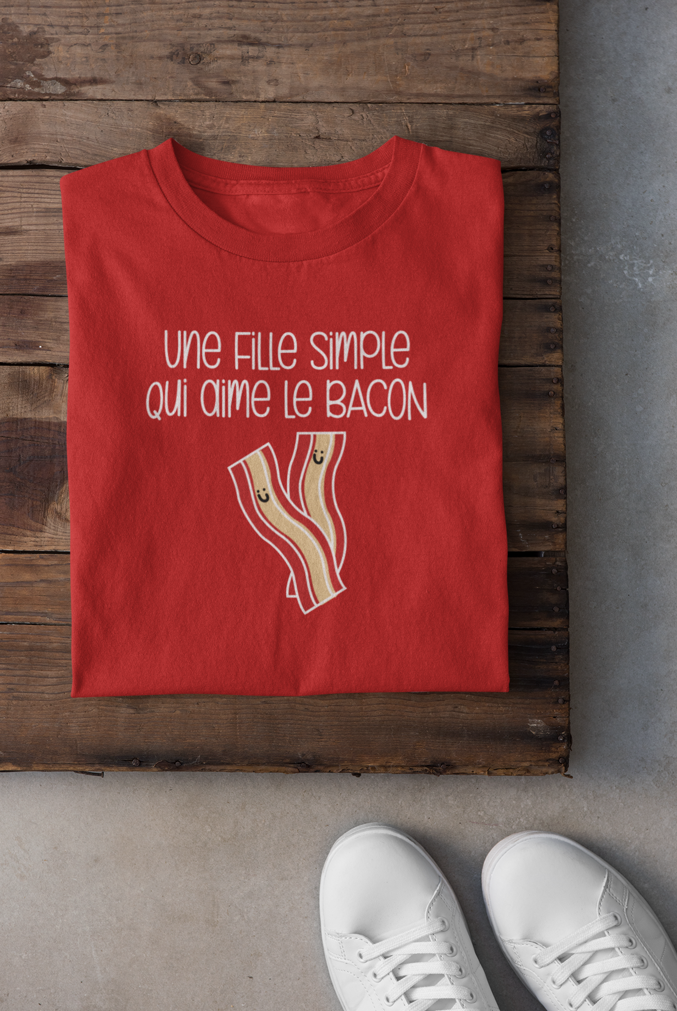 T-shirt - Une fille simple qui aime le bacon