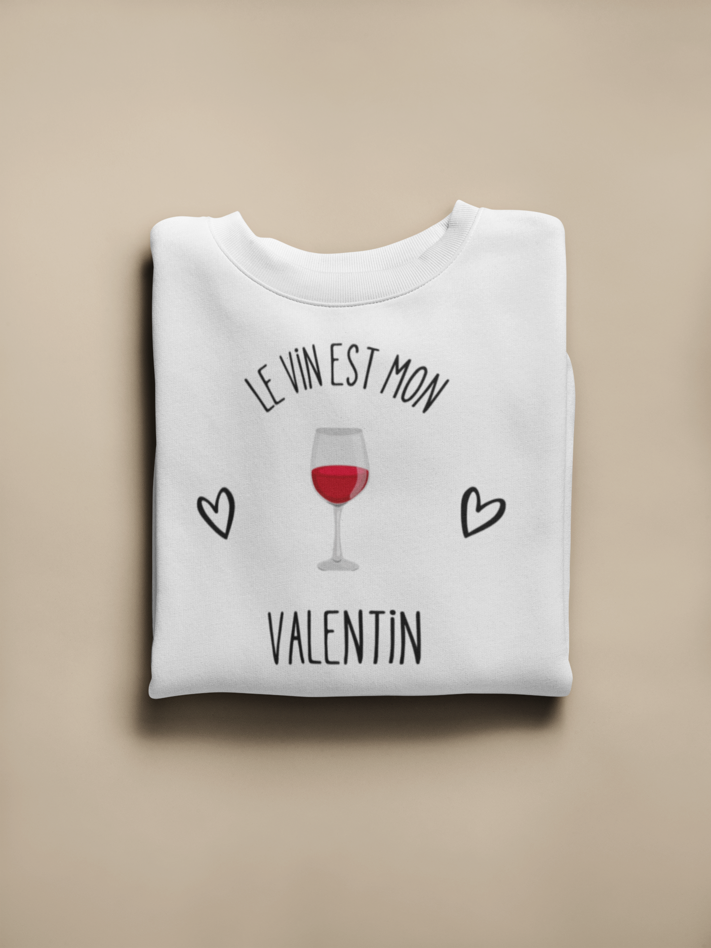 Crewneck - Le vin est mon Valentin