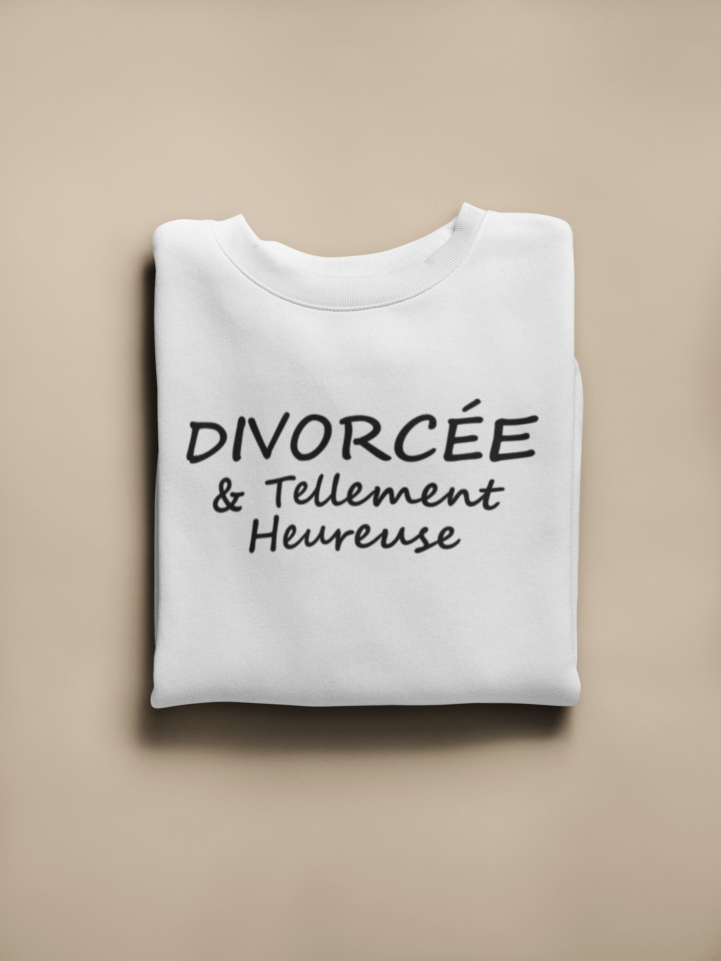 Crewneck - Divorcée & tellement heureuse