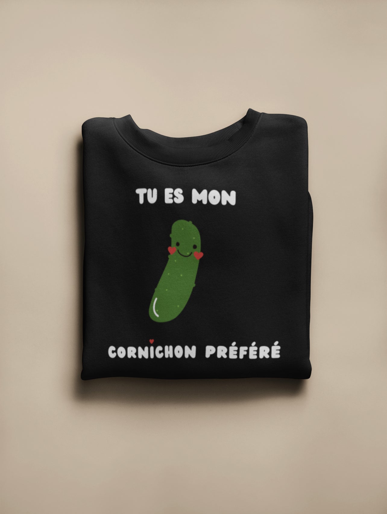 Crewneck - Tu es mon cornichon préféré