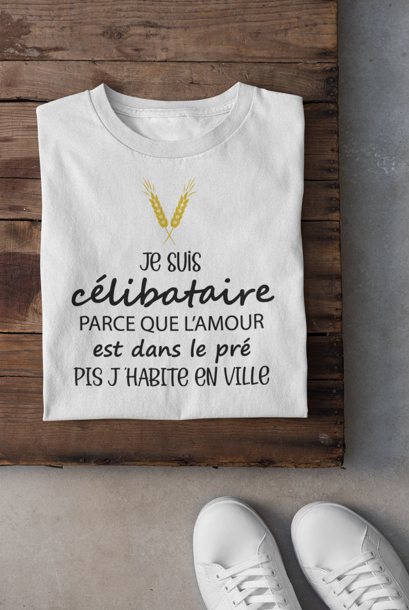 T-shirt - Je suis célibataire parce que l'amour est dans le pré pis j'habite en ville