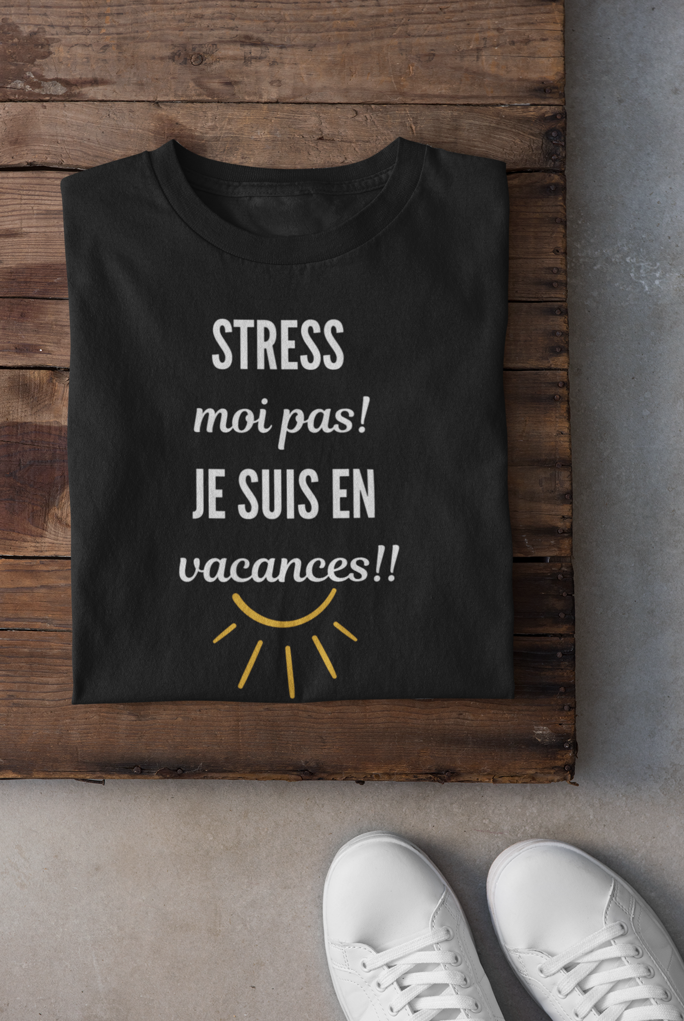 T-shirt - Stress moi pas je suis en vacances