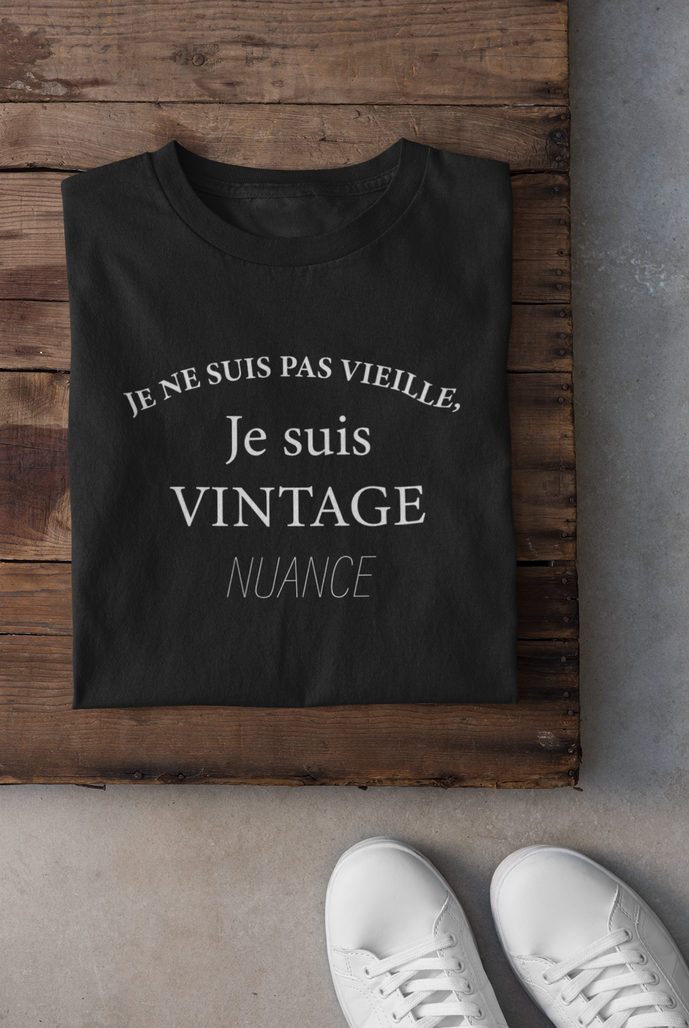 T-shirt - Je ne suis pas vieille, je suis vintage