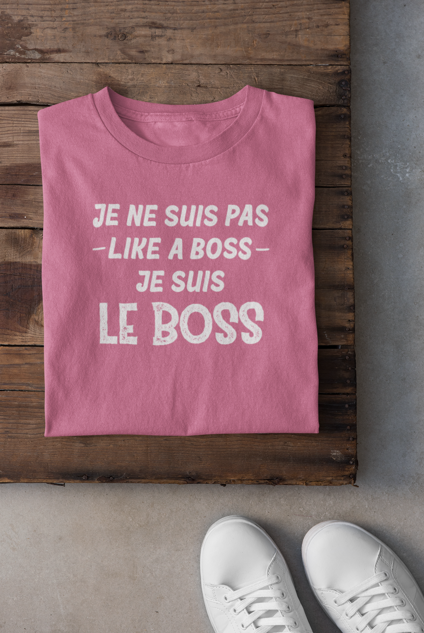 T-shirt - Je ne suis pas like a boss, je suis le boss