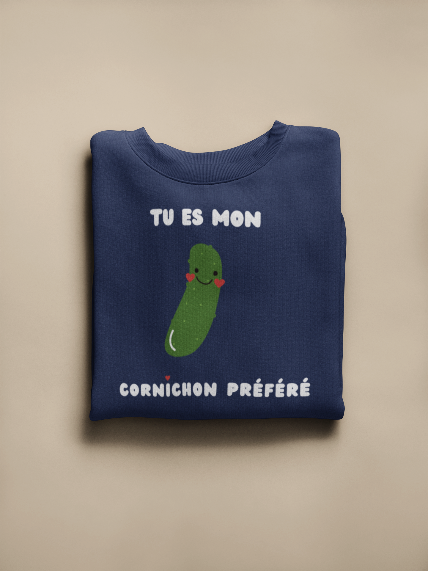 Crewneck - Tu es mon cornichon préféré