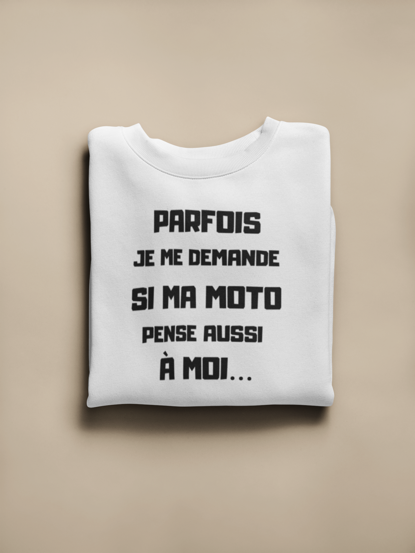 Crewneck - Parfois je me demande si ma moto pense aussi à moi