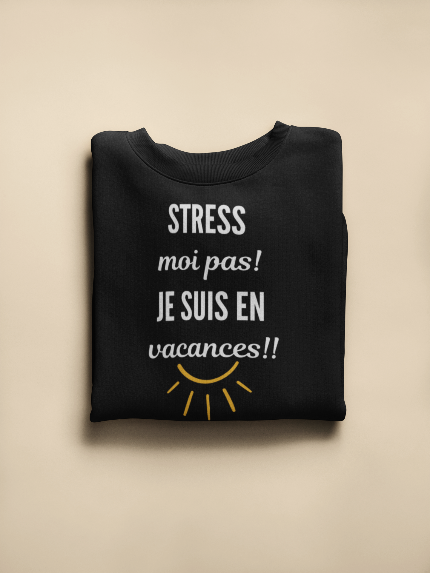 Crewneck - Stress moi pas je suis en vacances