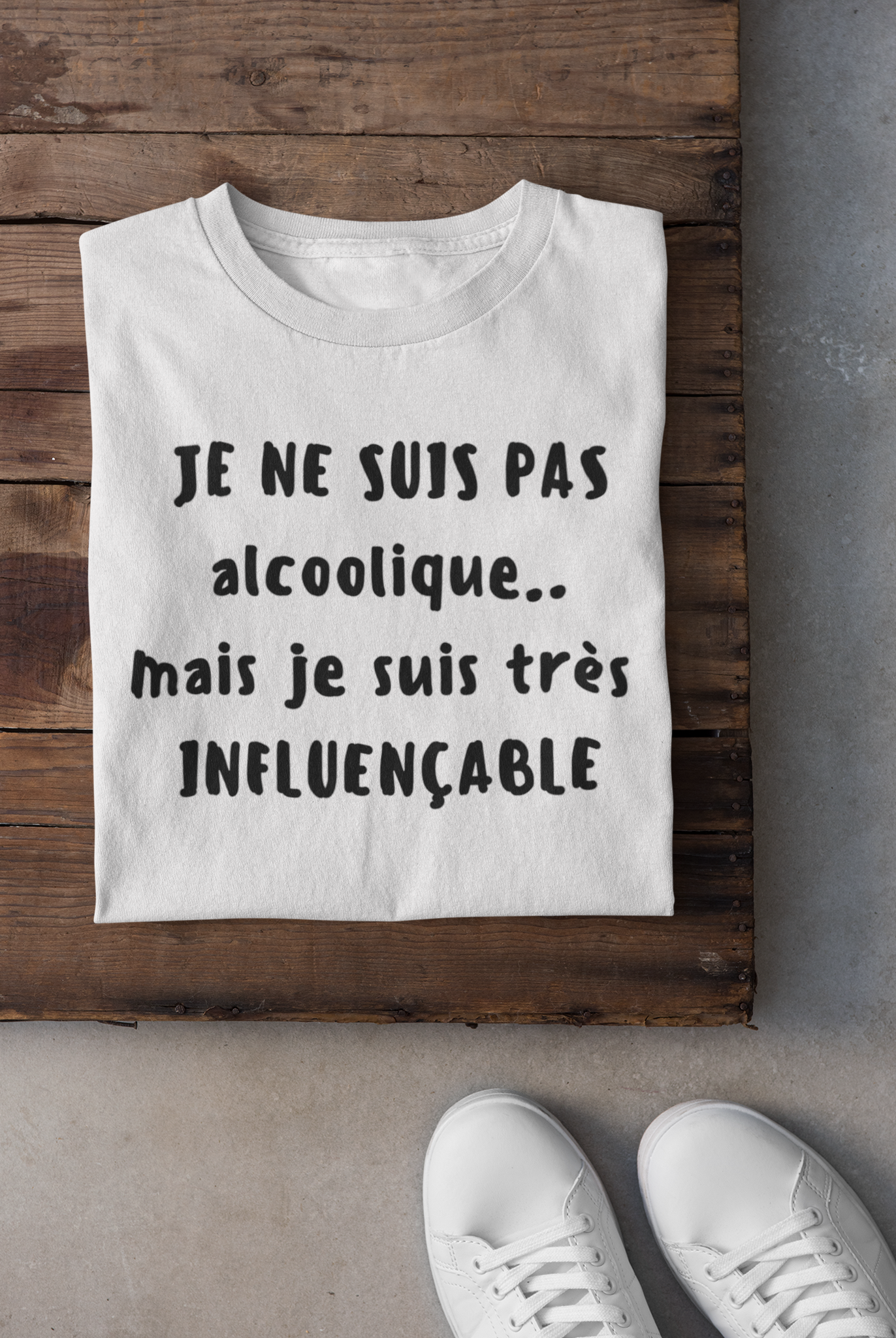 T-shirt - Je ne suis pas alcoolique mais je suis très influençable