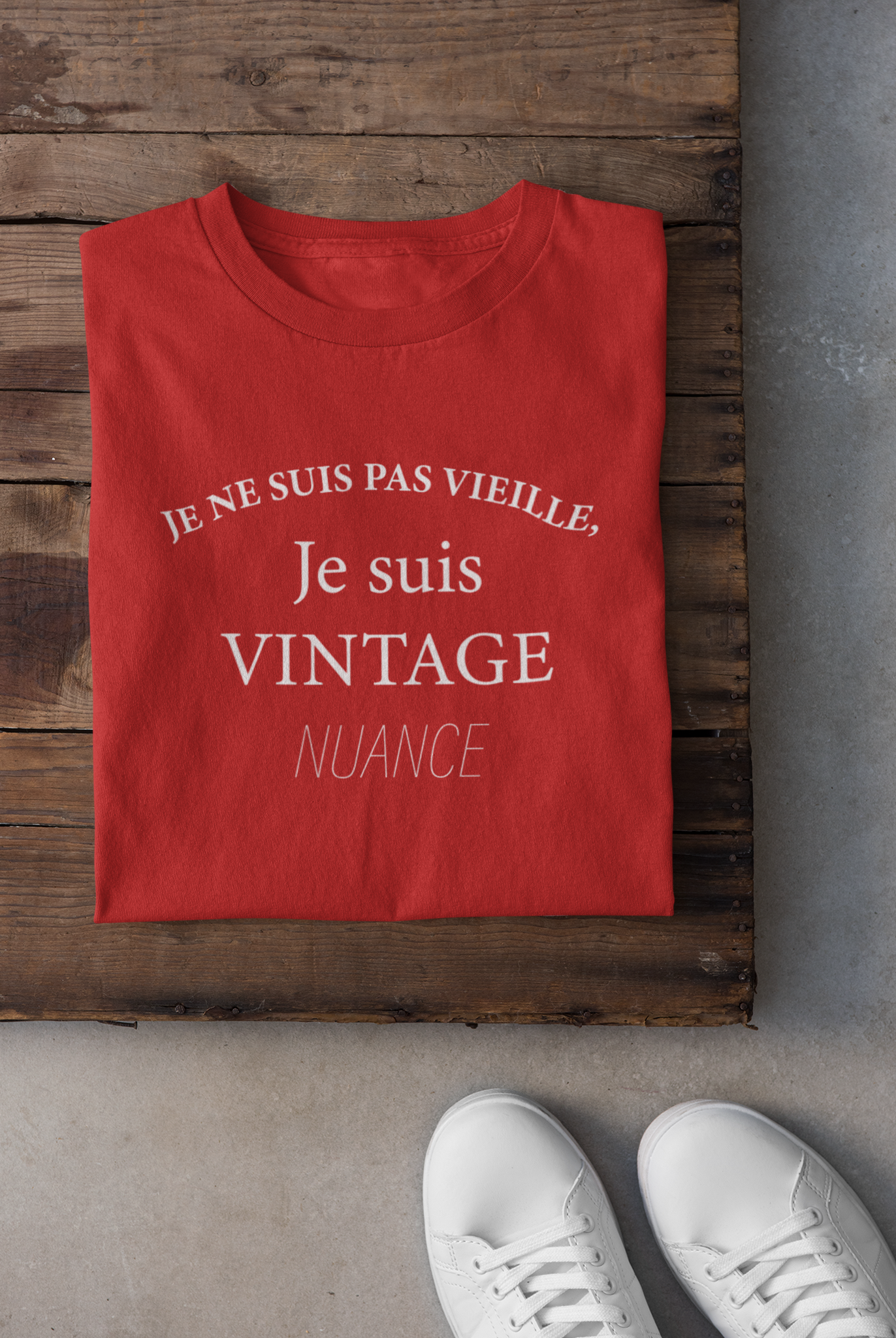 T-shirt - Je ne suis pas vieille, je suis vintage