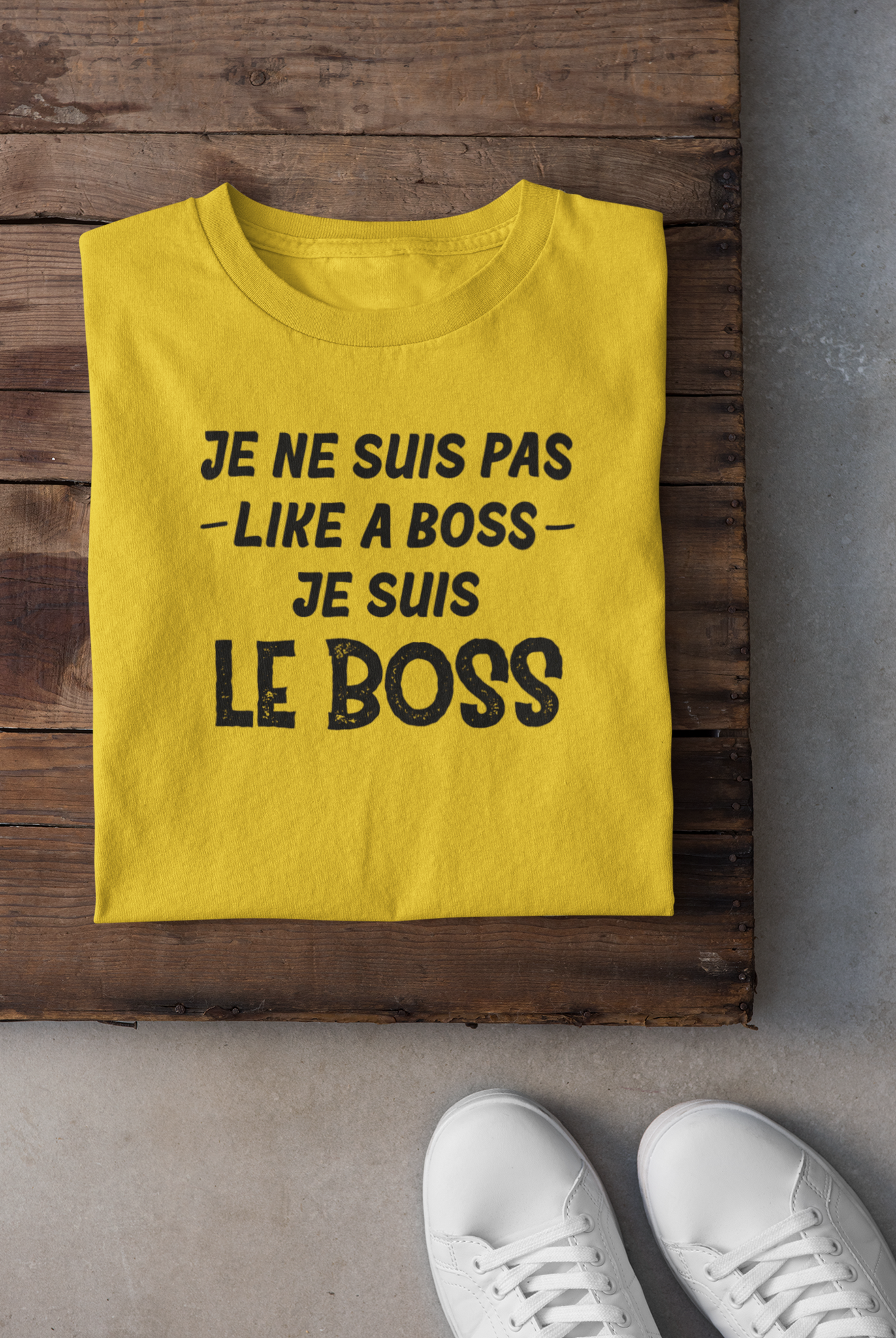 T-shirt - Je ne suis pas like a boss, je suis le boss