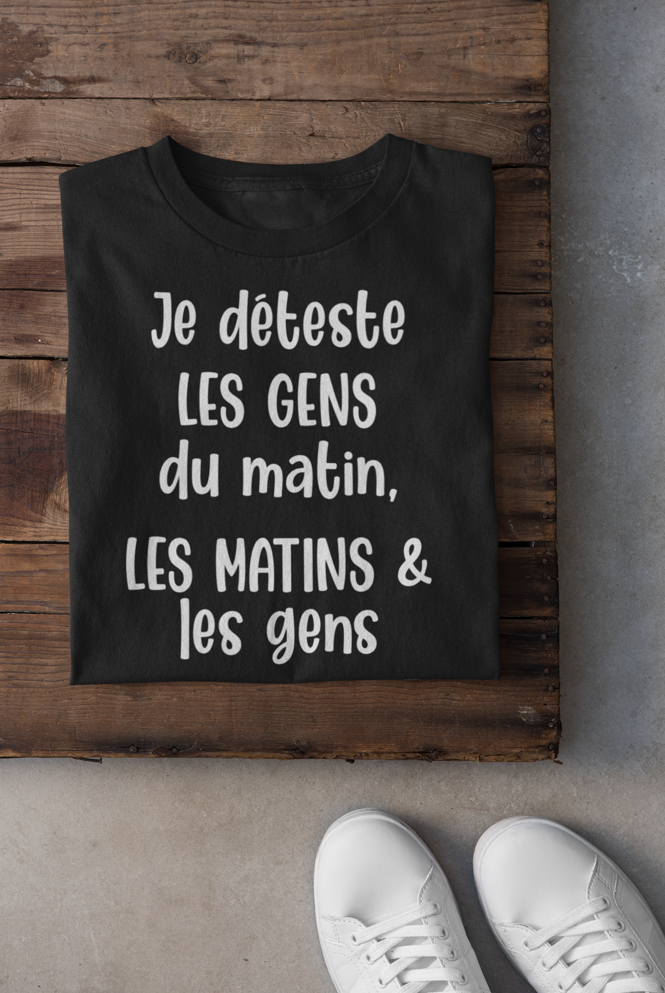 T-shirt - Je déteste les gens du matin, les matins et les gens