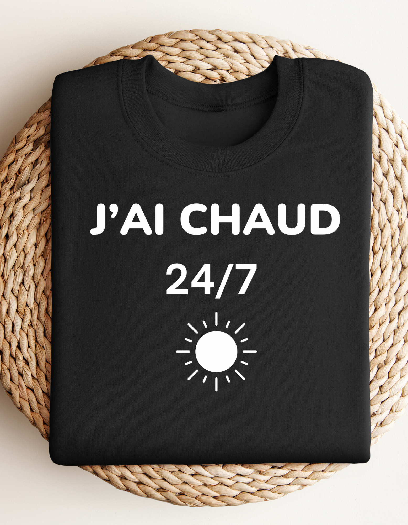 Crewneck - J’ai chaud 24/7