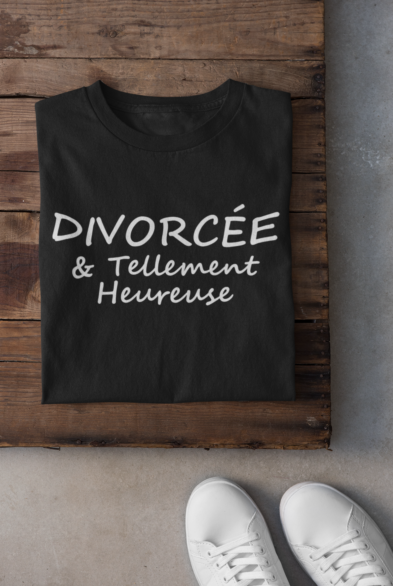 T-shirt - Divorcée & tellement heureuse