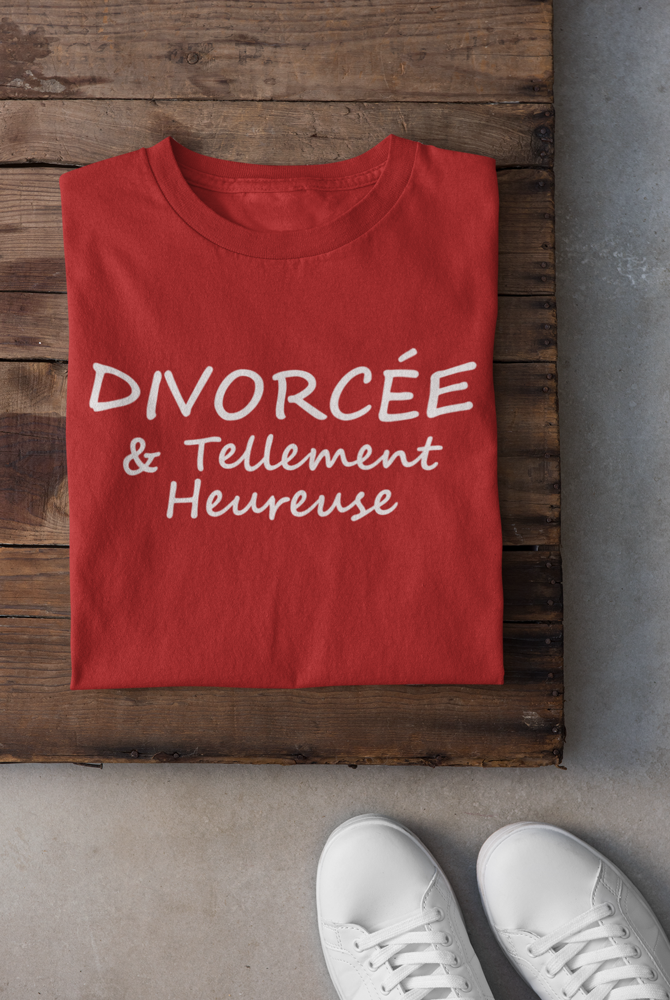 T-shirt - Divorcée & tellement heureuse