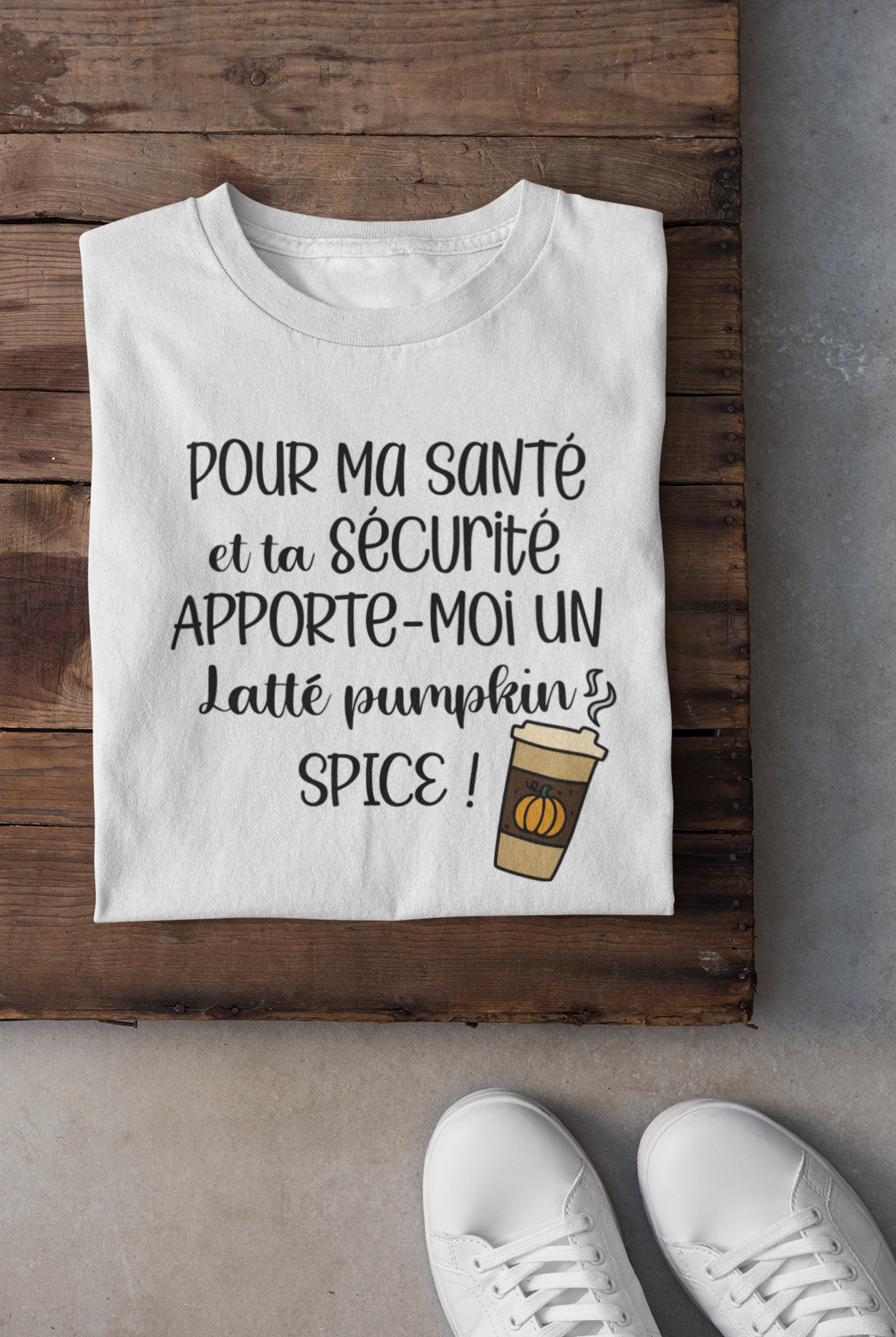 T-shirt - Pour ma santé et ta sécurité, apporte-moi un latté pumpkin spice