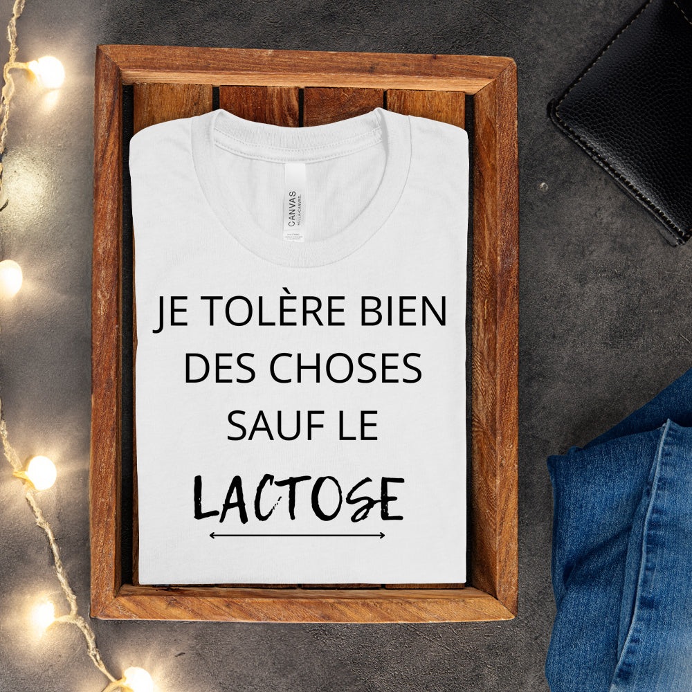 T-shirt - Je tolère bien des choses sauf le lactose