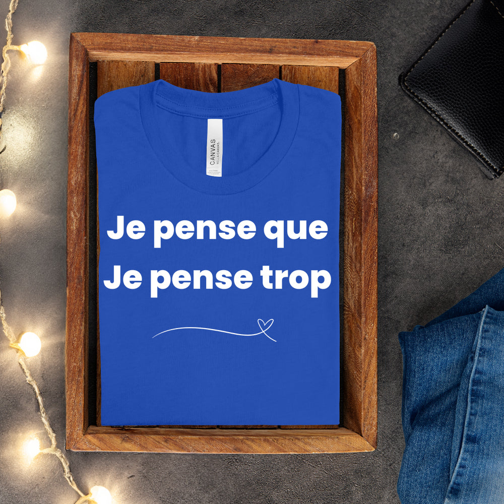 T-shirt - Je pense que je pense trop