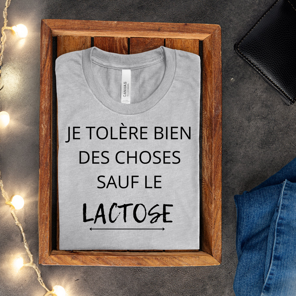 T-shirt - Je tolère bien des choses sauf le lactose