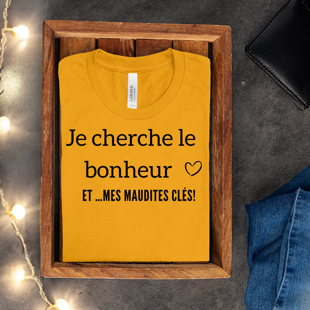 T-shirt - Je cherche le bonheur et mes maudites clés