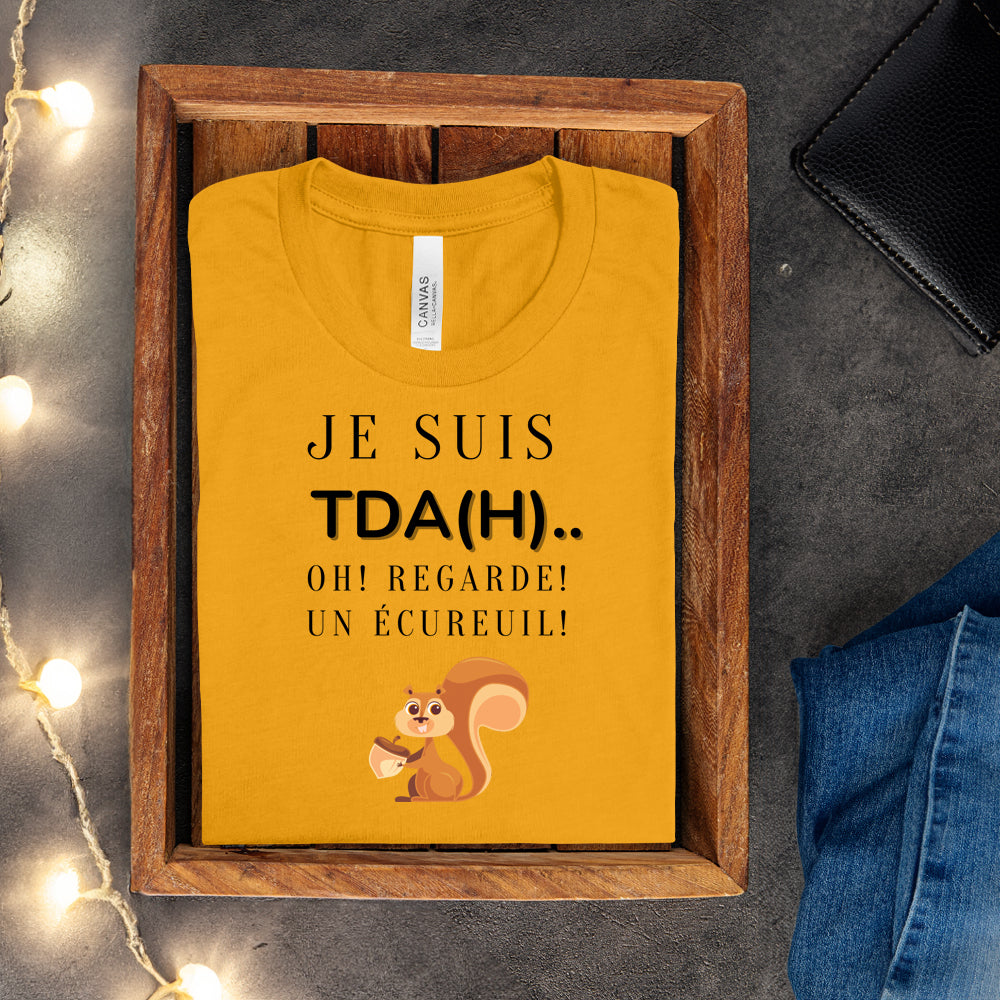 T-shirt - Je suis TDAH.. Oh regarde un écureuil
