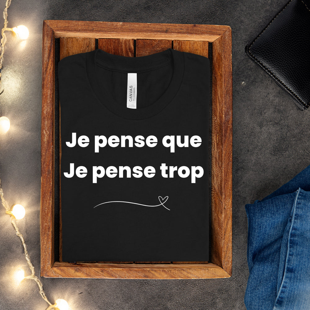 T-shirt - Je pense que je pense trop