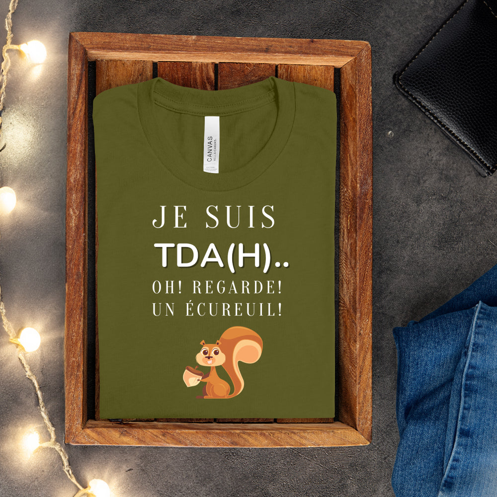 T-shirt - Je suis TDAH.. Oh regarde un écureuil