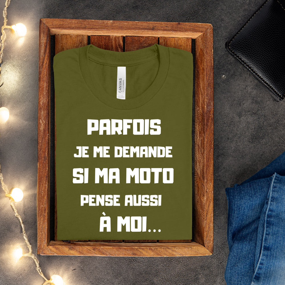 T-shirt - Parfois je me demande si ma moto pense aussi à moi